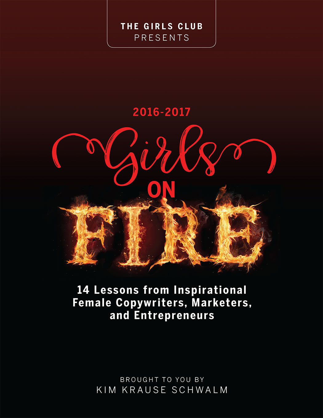 Kim Krause Schwalm's Girls on Fire Book 2016-17